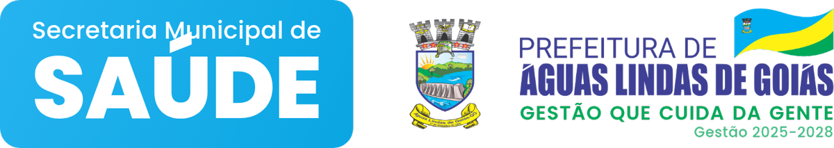 Secretaria Municipal de Saúde e Prefeitura de Águas Lindas de Goiás. Gestão que cuida da gente, 2025-2028